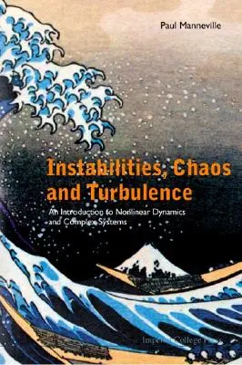 Instabilități, haos și turbulență: An Introduction to Nonlinear Dynamics and Complex Systems - Instabilities, Chaos and Turbulence: An Introduction to Nonlinear Dynamics and Complex Systems