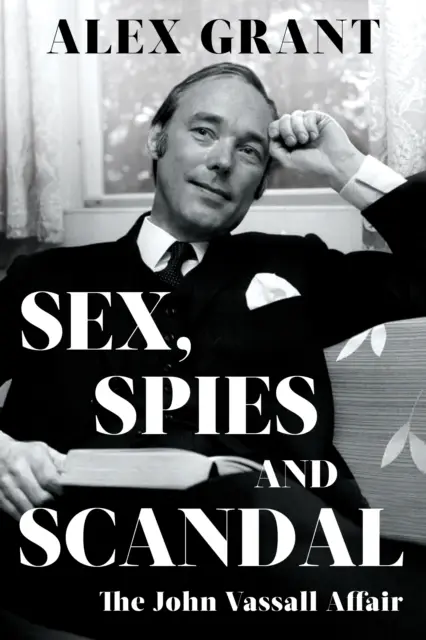 Sex, spioni și scandal - Afacerea John Vassall - Sex, Spies and Scandal - The John Vassall Affair