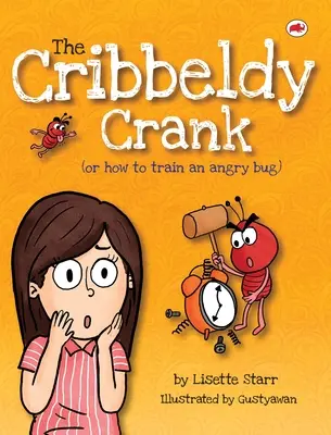 The Cribbeldy Crank: (sau cum să dresezi un gândac furios) - The Cribbeldy Crank: (or how to train an angry bug)