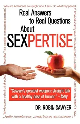 Sexpertise: Răspunsuri reale la întrebări reale despre sex - Sexpertise: Real Answers to Real Questions about Sex