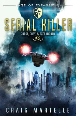 Ucigaș în serie: O aventură de operă spațială Thriller juridic - Serial Killer: A Space Opera Adventure Legal Thriller
