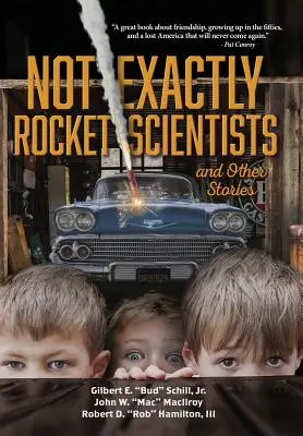 Nu chiar savanți rachetă și alte povestiri - Not Exactly Rocket Scientists and Other Stories