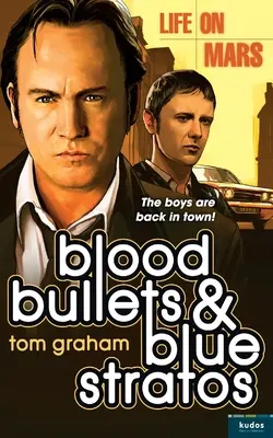 Viața pe Marte: Blood, Bullets and Blue Stratos - Life on Mars: Blood, Bullets and Blue Stratos