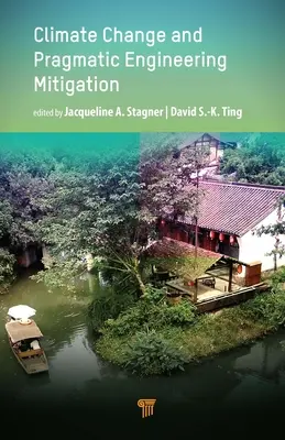 Schimbările climatice și atenuarea pragmatică prin inginerie - Climate Change and Pragmatic Engineering Mitigation