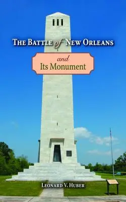 Bătălia de la New Orleans și monumentul său - The Battle of New Orleans and Its Monument