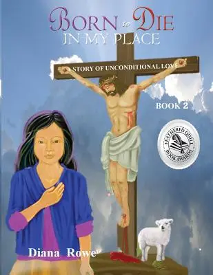 Născut pentru a muri în locul meu: O poveste de iubire necondiționată - Born to Die in My Place: A Story of Unconditional Love