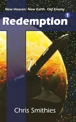 Redemption: New Heaven. Pământ nou. Inamic vechi - Redemption: New Heaven. New Earth. Old Enemy