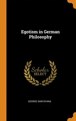 Egoismul în filosofia germană - Egotism in German Philosophy