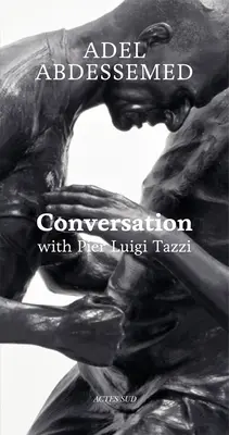 Adel Abdessemed: Conversație cu Pier Luigi Tazzi - Adel Abdessemed: Conversation with Pier Luigi Tazzi