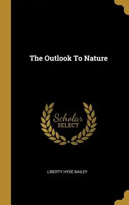 Perspectiva asupra naturii - The Outlook To Nature