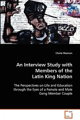Un studiu de interviu cu membri ai națiunii Latin King - An Interview Study with Members of the Latin King Nation