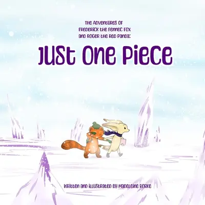 Aventurile lui Frederick Vulpea Fennec și Roger Panda Roșu: Doar o bucată - The Adventures of Frederick the Fennec Fox and Roger the Red Panda: Just One Piece