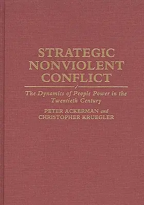 Conflictul strategic non-violent: Dinamica puterii populare în secolul XX - Strategic Nonviolent Conflict: The Dynamics of People Power in the Twentieth Century