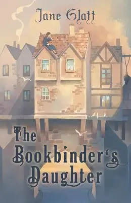 Fiica legătorului de cărți (The Bookbinder's Daughter) - The Bookbinder's Daughter