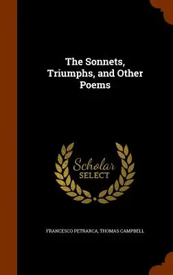 Sonete, triumfuri și alte poezii - The Sonnets, Triumphs, and Other Poems
