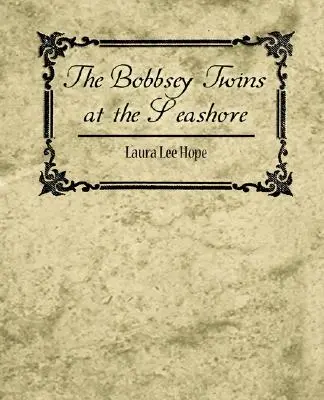 Gemenii Bobbsey la malul mării - The Bobbsey Twins at the Seashore