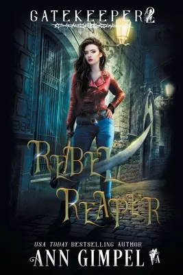 Rebel Reaper: O fantezie urbană - Rebel Reaper: An Urban Fantasy