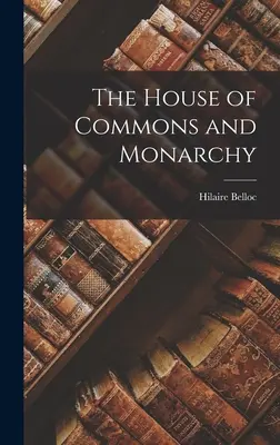Camera Comunelor și monarhia - The House of Commons and Monarchy