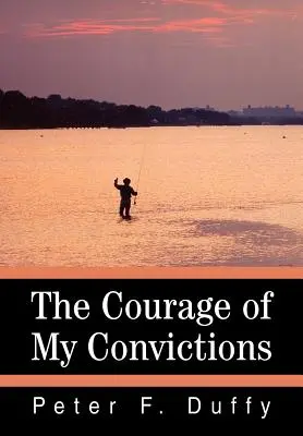 Curajul convingerilor mele (The Courage of My Convictions) - The Courage of My Convictions
