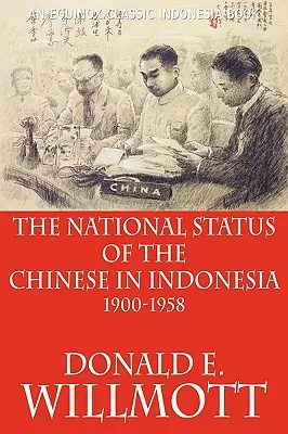Statutul național al chinezilor în Indonezia 1900-1958 - The National Status of the Chinese in Indonesia 1900-1958