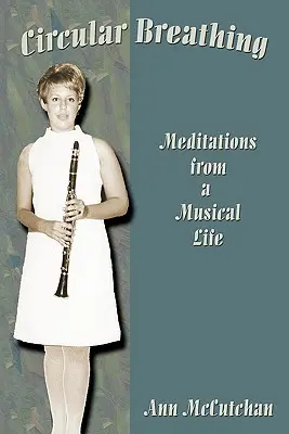 Respirația circulară: Meditații dintr-o viață muzicală - Circular Breathing: Meditations from a Musical Life