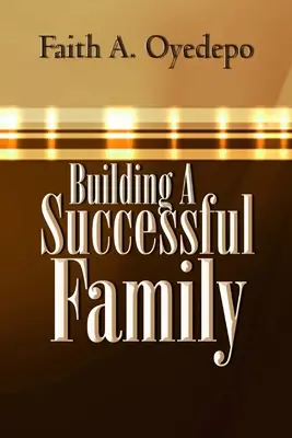 Construirea unei familii de succes - Building A Successful Family