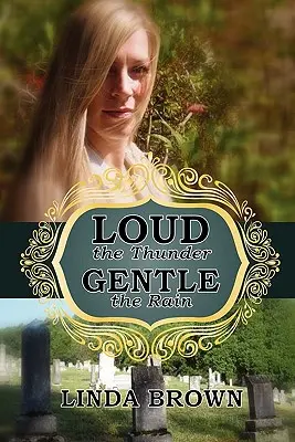 Tare tunetul, blândă ploaia - Loud the Thunder, Gentle the Rain