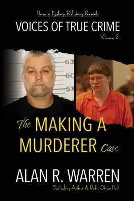 Cazul Making A Murderer - The Making A Murderer Case