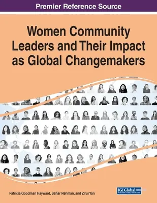 Femeile lideri comunitari și impactul lor ca factori de schimbare globală - Women Community Leaders and Their Impact as Global Changemakers