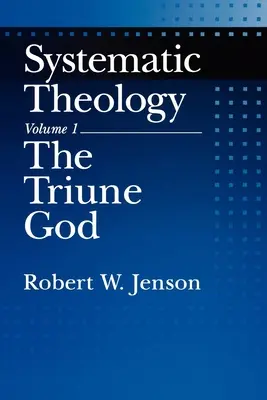 Teologie sistematică: Volumul 1: Dumnezeul trinitar - Systematic Theology: Volume 1: The Triune God