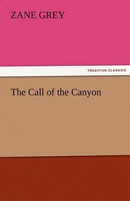 Chemarea canionului (The Call of the Canyon) - The Call of the Canyon