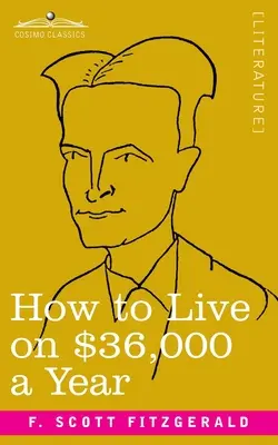 Cum să trăiești cu 36.000 de dolari pe an - How to Live on $36,000 a Year