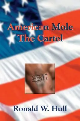 American Mole: Cartelul - American Mole: The Cartel