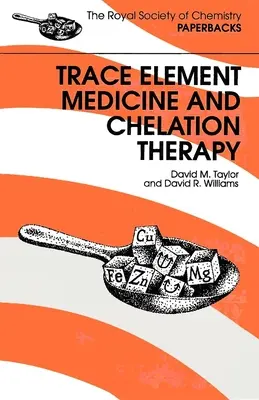 Medicina oligoelementelor și terapia de chelație - Trace Elements Medicine and Chelation Therapy