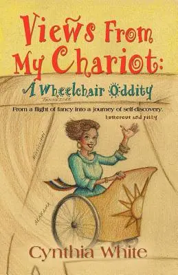 Vederi din carul meu: O ciudățenie în scaun cu rotile - Views from My Chariot: A Wheelchair Oddity