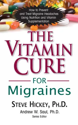 Cura cu vitamine pentru migrene - The Vitamin Cure for Migraines