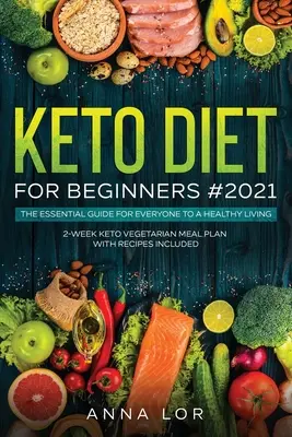Dieta Keto pentru începători #2021: 250 Foolproof, rapid și ușor, rețete delicioase de prăjire cu aer pentru oamenii ocupați pe dieta ketogenică - Keto Diet for Beginners #2021: 250 Foolproof, Quick & Easy, Delectable Air Frying Recipes for Busy People on Ketogenic Diet