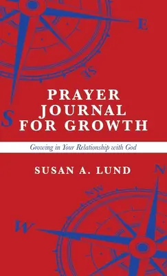 Jurnal de rugăciune pentru creștere: Creșterea în relația ta cu Dumnezeu - Prayer Journal for Growth: Growing in Your Relationship with God