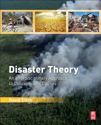 Teoria dezastrelor: O abordare interdisciplinară a conceptelor și cauzelor - Disaster Theory: An Interdisciplinary Approach to Concepts and Causes