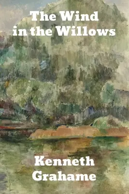 Vântul în sălcii (The Wind in the Willows) - The Wind in the Willows