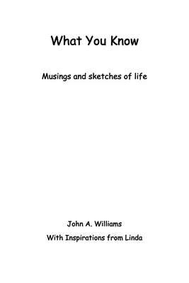 Ce știi tu: Musings and Sketches of Life - What You Know: Musings and Sketches of Life