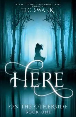 Aici: On the Otherside Book One - Here: On the Otherside Book One