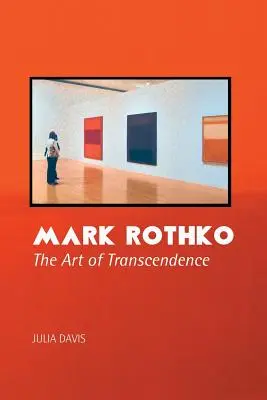 Mark Rothko: Arta transcendenței - Mark Rothko: The Art of Transcendence