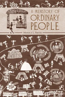O preistorie a oamenilor obișnuiți - A Prehistory of Ordinary People