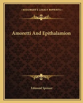 Amoretti și Epithalamion - Amoretti And Epithalamion