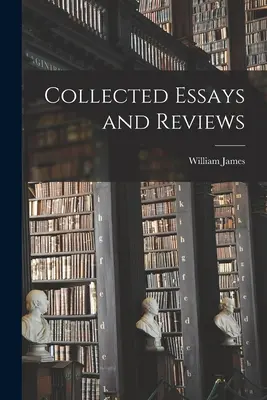 Culegere de eseuri și recenzii - Collected Essays and Reviews