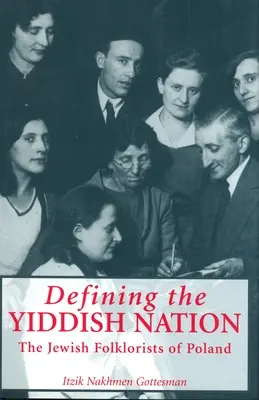 Definirea națiunii idiș: Folcloriștii evrei din Polonia - Defining the Yiddish Nation: The Jewish Folklorists of Poland