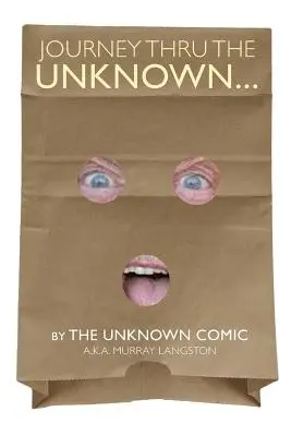 Călătorie prin necunoscut... (The Unknown Comic) - Journey Thru the Unknown... (the Unknown Comic)