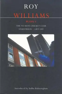 Piese de teatru Williams: 1: The No Boys Cricket Club; Starstruck; Lift Off - Williams Plays: 1: The No Boys Cricket Club; Starstruck; Lift Off