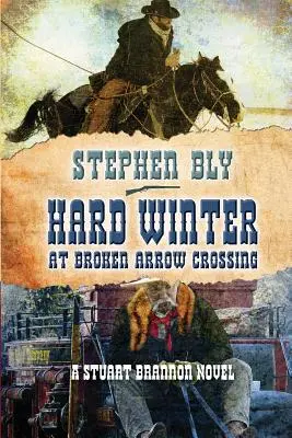 Iarnă grea la Broken Arrow Crossing - Hard Winter at Broken Arrow Crossing